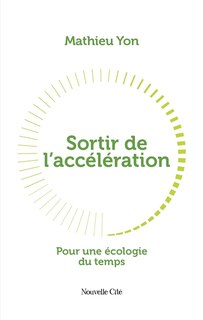 Front cover_Sortir de l'accélération : pour une écologie du temps