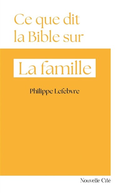 Couverture_Ce que dit la Bible sur la famille