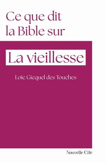 Couverture_Ce que dit la Bible sur la vieillesse