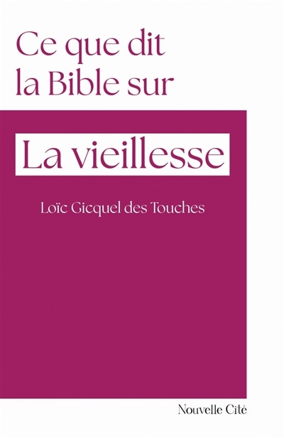 Couverture_Ce que dit la Bible sur la vieillesse