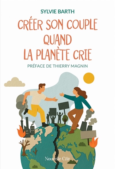 Couverture_Cr&eacute;er son couple quand la plan&egrave;te crie