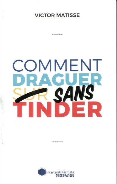 Comment draguer sans tinder Le meilleur cadeau que vous puissiez