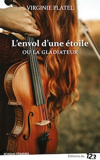Front cover_L' envol d'une étoile ou La gladiateur