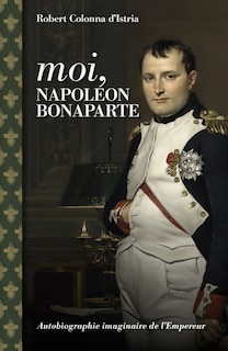 Couverture_Moi, Napoléon Bonaparte