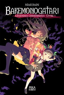 Front cover_Bakemonogatari : légendes chimériques, Vol. 1
