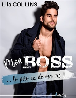 Couverture_MON BOSS... LE PIRE EX DE MA VIE !