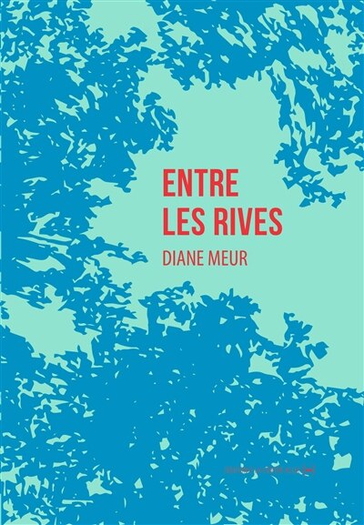 Front cover_Entre les rives : traduire, écrire dans le pluriel des langues