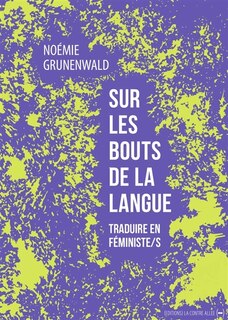 Couverture_Sur les bouts de la langue : traduire en féministe-s