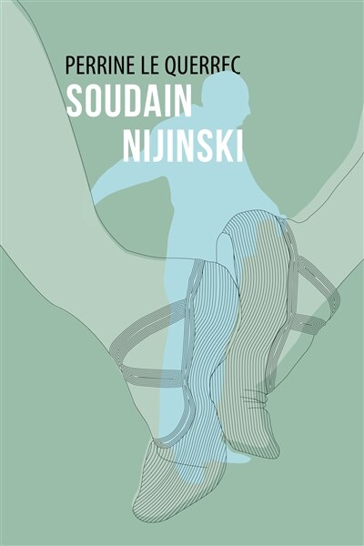 Front cover_Soudain Nijinski