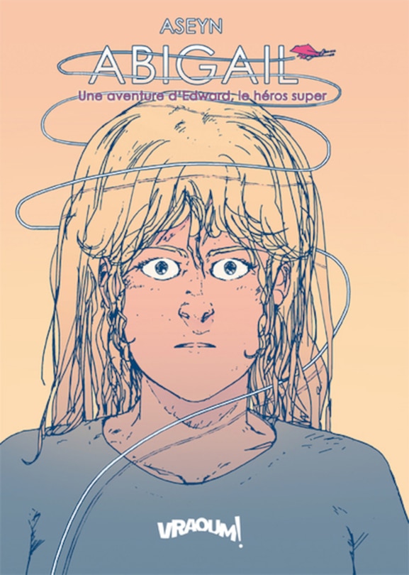Abigail: Une aventure d'Edward, le héros super