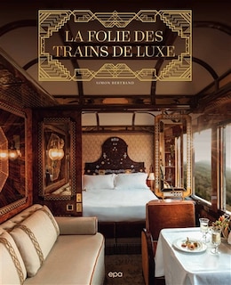 Couverture_La folie des trains de luxe