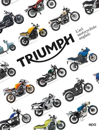 Triumph: l'art motocycliste anglais