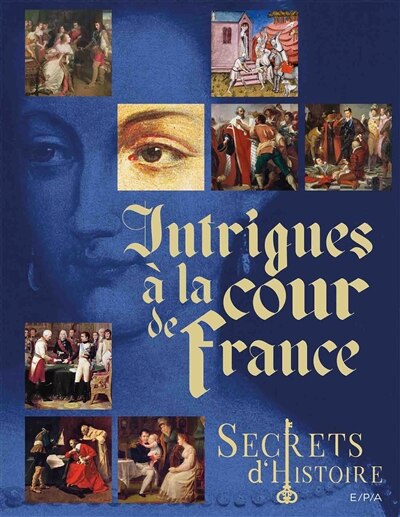 Front cover_Intrigues a la cour de france -secrets..