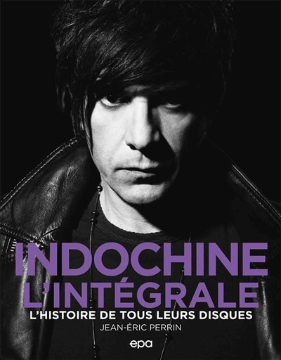 Front cover_Indochine, l'intégrale