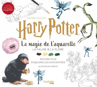 LA MAGIE DE L'AQUARELLE HARRY POTTER TOME 2