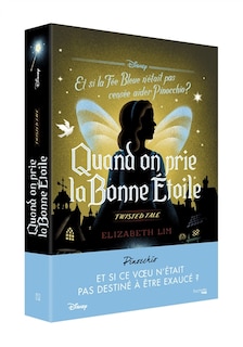 Couverture_Quand on prie la bonne étoile : et si la Fée Bleue n'était pas censée aider Pinocchio ?