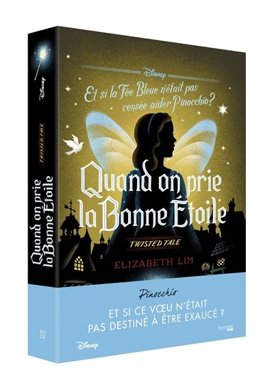 Couverture_Quand on prie la bonne étoile : et si la Fée Bleue n'était pas censée aider Pinocchio ?