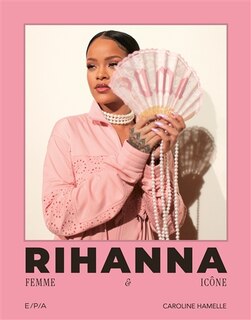 Front cover_Rihanna, femme & icône