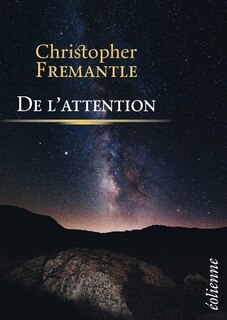 De l'attention: notes & essais