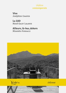 Front cover_Vive ; La ZAD ; Ailleurs, là-bas, dehors