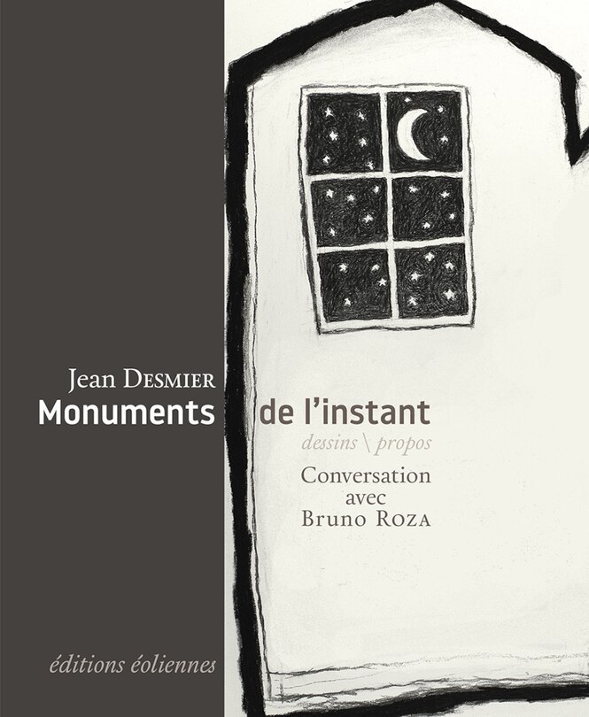 Monuments de l'instant: conversation avec Bruno Roza