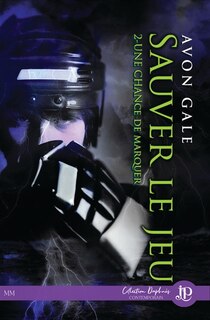 Couverture_Sauver le jeu : Une chance de marquer #2