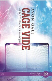 Couverture_Cage vide : Une chance de marquer #4
