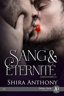 Sang & Eternité: Sanguinaire #1