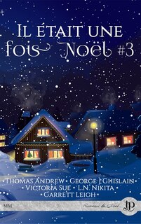 Front cover_Il &eacute;tait une fois no&euml;l #3