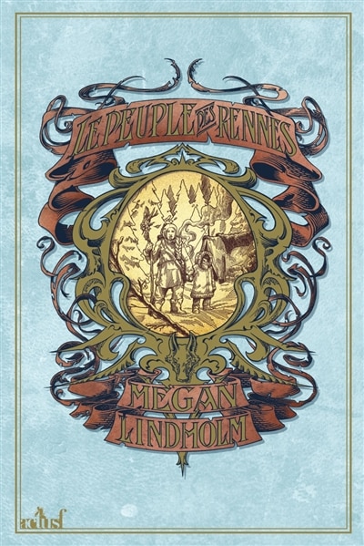 Couverture_Le Peuple Des Rennes - L'int&eacute;grale