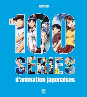 Couverture_100 s&eacute;ries d'animation japonaise