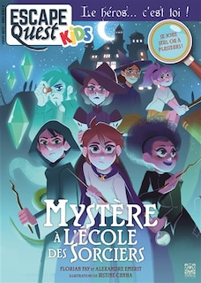 Front cover_Escape quest kids, hors série, n°2. Mystère à l'école des sorciers