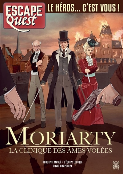 Escape quest. Moriarty: la clinique des âmes volées