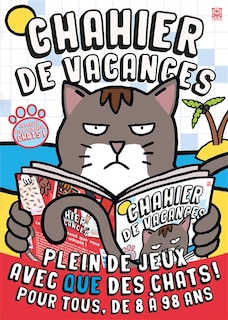 Front cover_Chahier de vacances : plein de jeux avec que des chats ! : pour tous, de 8 à 98 ans