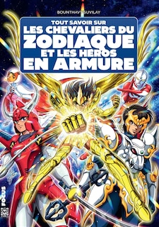 Front cover_Tout savoir sur les Chevaliers du zodiaque et les héros en armure