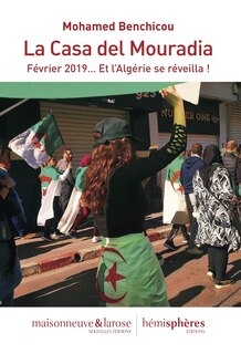 La casa del Mouradia: février 2019... et l'Algérie se réveilla !