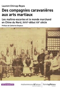 Couverture_Des compagnies caravanières aux arts martiaux