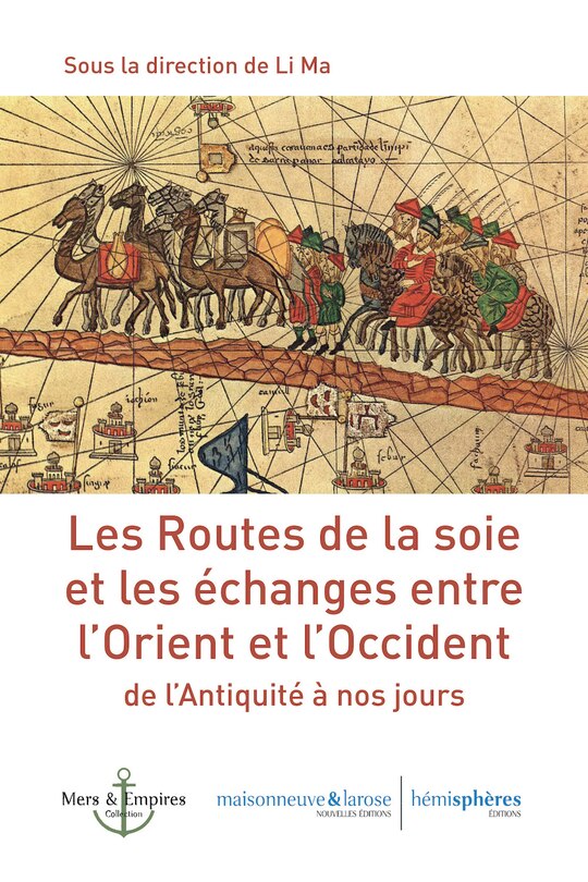 Couverture_Les routes de la soie et les échanges entre l'Orient et l'Occident