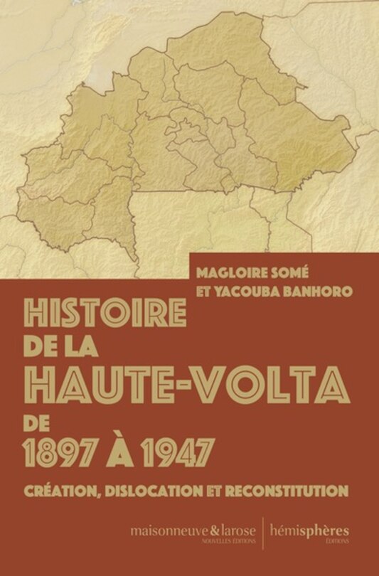 Couverture_Histoire de la Haute-Volta de 1897 à 1947