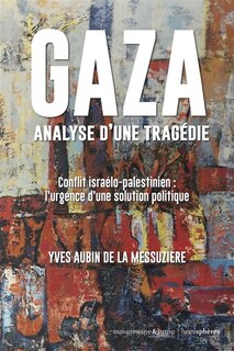 Front cover_Gaza, analyse d'une tragédie