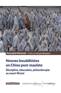 Front cover_Nonnes bouddhistes en Chine post-maoïste : discipline, éducation, philanthropie au mont Wutai