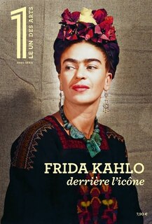 Couverture_Le 1 des arts, hors-série. Frida Kahlo