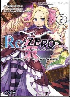 Front cover_Re:Zero : Re:Life in a different world from zero : deuxième arc, une semaine au manoir, Vol. 2