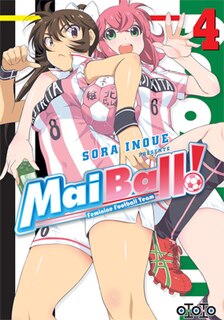Couverture_Mai ball! : feminine football team, Vol. 4