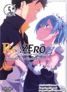 Couverture_Re:Zero : Re:Life in a different world from zero : troisième arc, truth of Zero, Vol. 5
