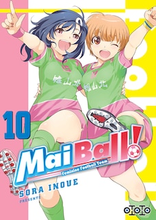 Couverture_Mai ball! : feminine football team, Vol. 10