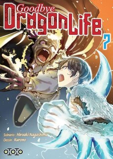 Couverture_Goodbye Dragon Life, t. 07