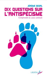 Couverture_Dix questions sur l'antispécisme