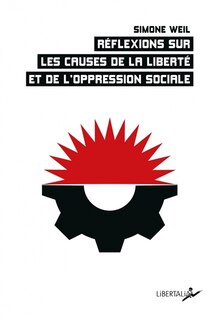 Couverture_Réflexions sur les causes de la liberté et de l'oppression sociale ; Transposer la pensée de Simone Weil