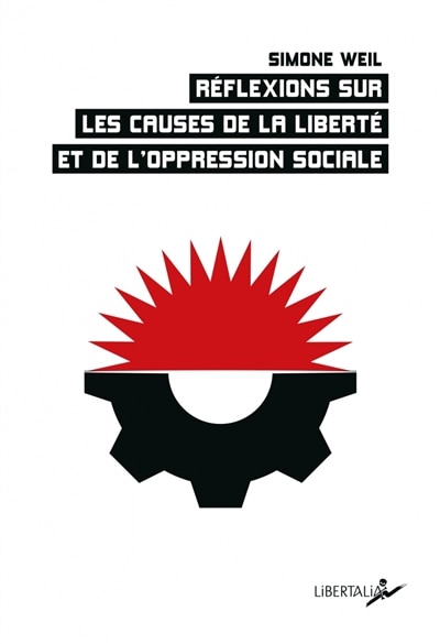 Couverture_Réflexions sur les causes de la liberté et de l'oppression sociale ; Transposer la pensée de Simone Weil